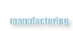 manufacturing